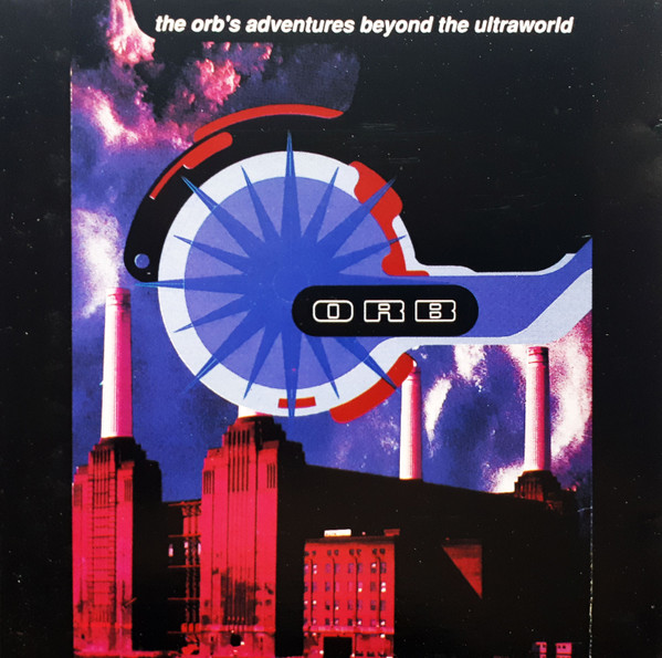 Orb – The Orb's Adventures Beyond The Ultraworld (1991, CD