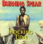 Burning Spear - Rocking Time | Releases | Discogs