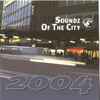 Various - Soundz Of The City 2004