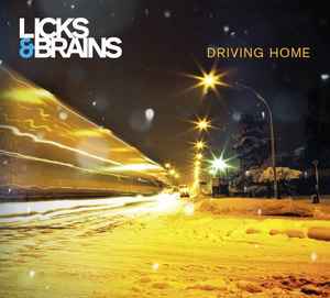 Licks & Brains - Driving Home album cover
