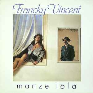 Manze Lola : . / Francky Vincent, chant | Vincent, Francky. Interprète