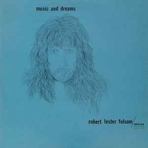 Robert Lester Folsom - Music And Dreams
