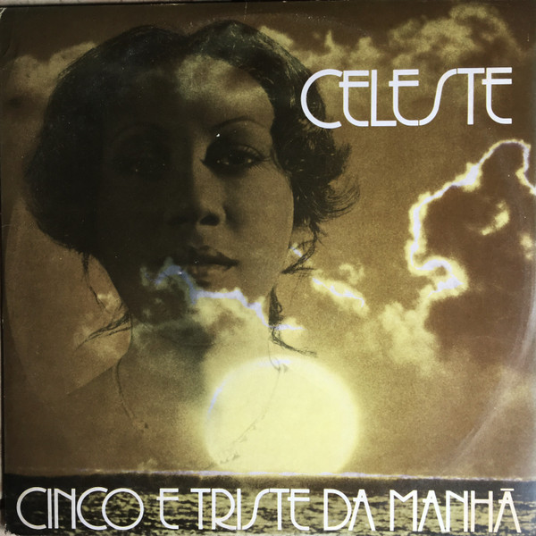 Celeste – Cinco E Triste Da Manhã (1978, Vinyl) - Discogs