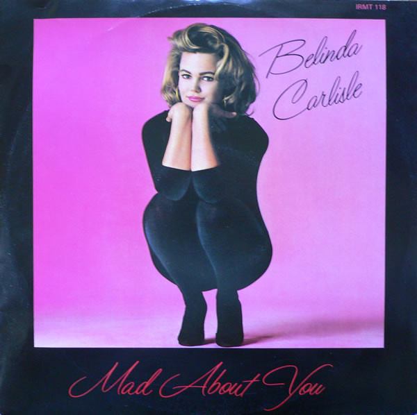 Belinda Carlisle – Mad About You (1986, Vinyl) - Discogs