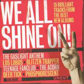 Various - We All Shine On! (15 Brilliant Tracks From The Best New Albums)
