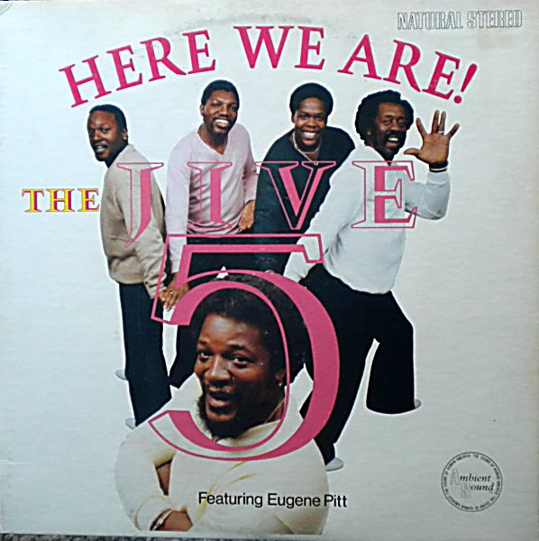 The Jive 5 Featuring Eugene Pitt – Here We Are! (1982, Carrollton