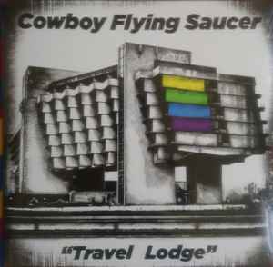 Cowboy Flying Saucer - Travel Lodge album cover