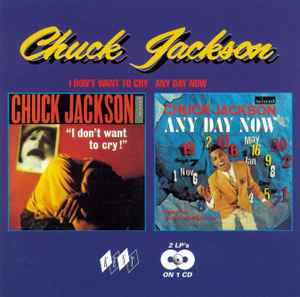 Chuck Jackson - I Don't Want To Cry / Any Day Now
