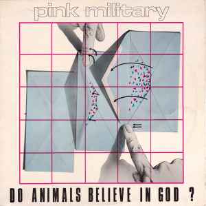 Pink Military - Do Animals Believe In God? album cover