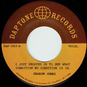 I Just Dropped In To See What Condition My Condition Is In - Sharon Jones / The Dap-Kings