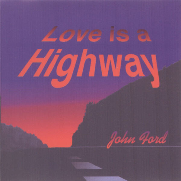 lataa albumi John Ford - Love Is A Highway