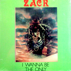 Zack – I Wanna Be The Only (1990, Vinyl) - Discogs