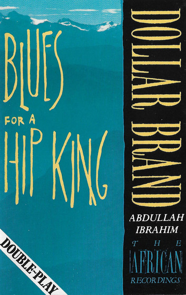 Abdullah Ibrahim – Blues For A Hip King (1998, CD) - Discogs