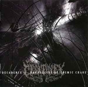 Decadence - Prophecies Of Cosmic Chaos - Centinex