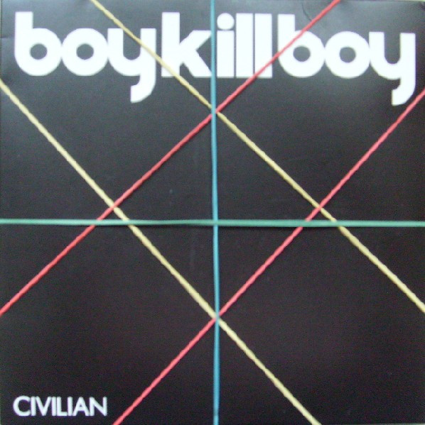 Boy Kill Boy - Civilian | Releases | Discogs