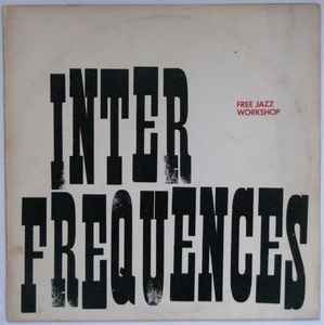 Free Jazz Workshop - Inter Fréquences album cover