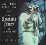 Cover of All I Want Is Everything: The Best Of Southside Johnny & The Asbury Jukes (1979-1991), 1993, CD