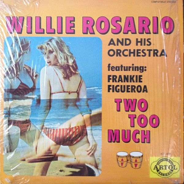 Willie Rosario And His Orchestra Featuring: Frankie Figueroa – Two