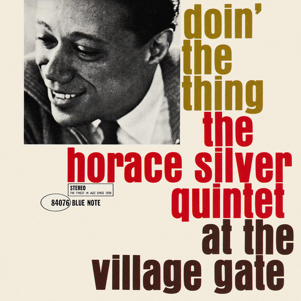 The Horace Silver Quintet - Doin' The Thing - At The Village Gate