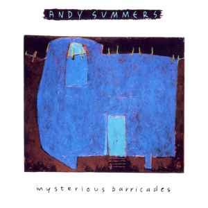 Mysterious Barricades - Andy Summers
