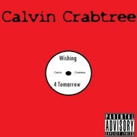 ladda ner album Calvin Crabtree - Wishing For Tomarrow