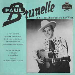 Paul Brunelle - Paul Brunelle Et Ses Troubadours Du Far-West