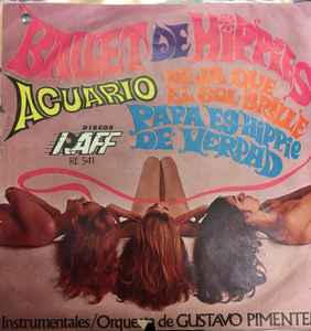 Orquesta De Gustavo Pimentel - Ballet De Hippies / Acuario / Papa Es Hippie De Verdad album cover