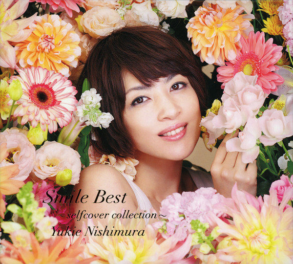 Yukie Nishimura – Smile Best ~Selfcover Collection~ (2011, CD