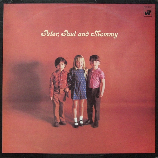 Peter, Paul And Mary – Peter, Paul And Mommy (1969, Terre Haute