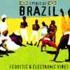 Various - Spirit Of Brazil - Acoustic & Electronic Vibes