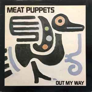 Meat Puppets - Out My Way album cover