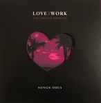 Cover of Love & Work (The Lioness Sessions), 2018-11-23, Vinyl