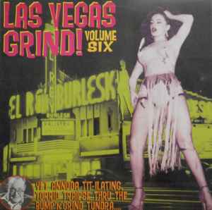 Las Vegas Grind! Volume Six (Green Labels, Vinyl) - Discogs