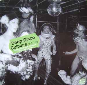 Various - Deep Disco Culture Vol. Two (Underground Disco Rarities & Future Club Classics)