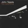 John Tejada - The Matrix Of Us