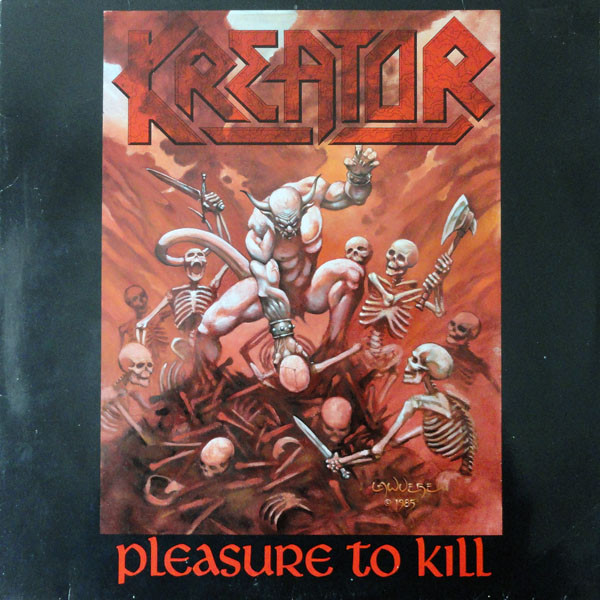 Kreator – Pleasure To Kill (1986, Vinyl) - Discogs