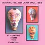 Thinking Fellers Union Local 282 – Strangers From The Universe (1994