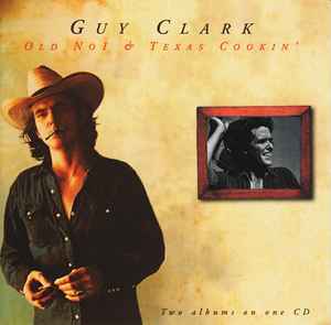 Guy Clark - Old No1 & Texas Cookin'