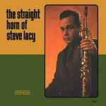 Cover of The Straight Horn Of Steve Lacy, 2008, Vinyl