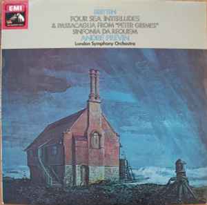 Benjamin Britten - Four Sea Interludes & Passacaglia From "Peter Grimes" / Sinfonia Da Requiem album cover