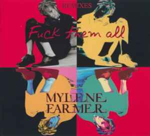 Mylène Farmer - Fuck Them All (Remixes)