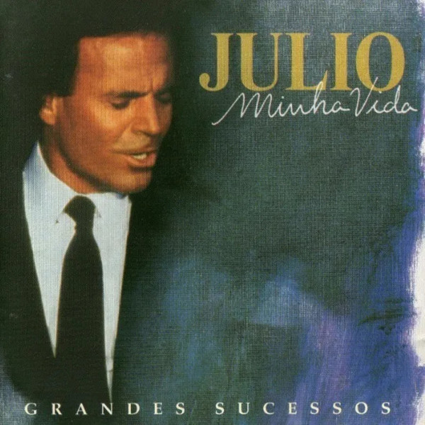 Julio Iglesias – Minha Vida: Grandes Sucessos (Volume 2) (1998