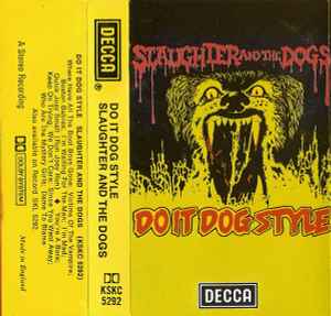Slaughter And The Dogs – Do It Dog Style (1978, Cassette) - Discogs