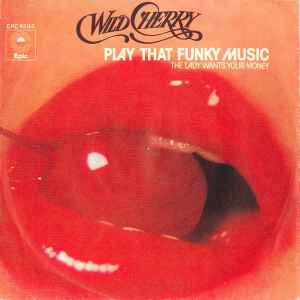 Wild Cherry – Play That Funky Music (1976, Vinyl) - Discogs