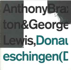 Donaueschingen (Duo) 1976 - Anthony Braxton & George Lewis