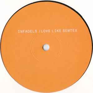 Infadels - Love Like Semtex album cover