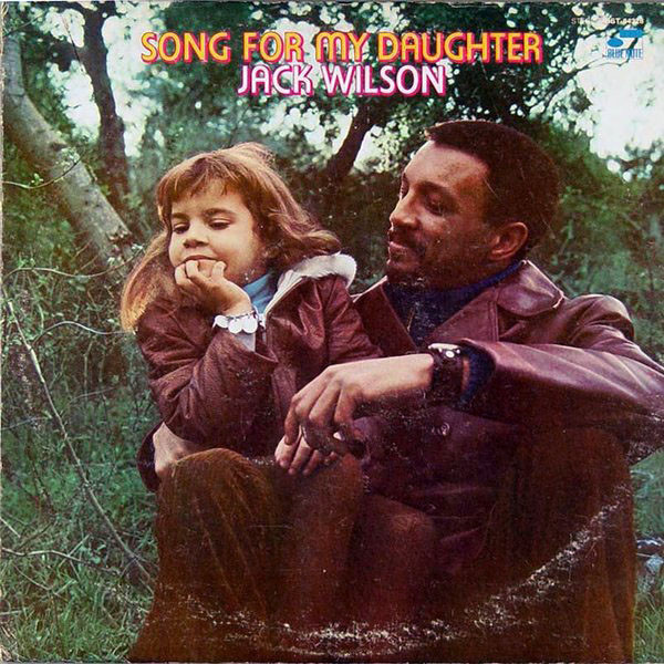 Jack Wilson – Song For My Daughter (1969, Vinyl) - Discogs