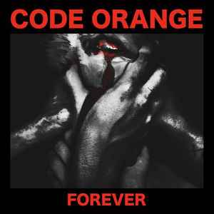 Code Orange (3) - Forever