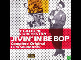 Dizzy Gillespie And His Orchestra – Jivin' In Be Bop (Complete Original  Film Soundtrack) (1989