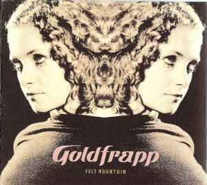 Goldfrapp - Felt Mountain album cover